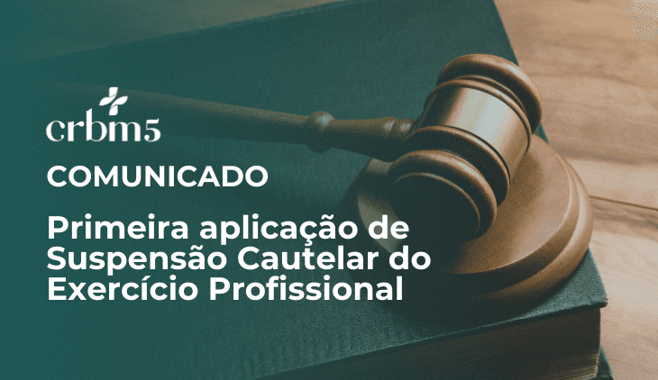 Suspensão Cautelar do Exercício Profissional CRBM-5